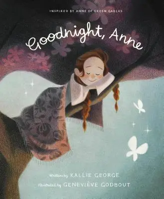 Dobrou noc, Anne: Inspirováno knihou Anne of Green Gables - Goodnight, Anne: Inspired by Anne of Green Gables