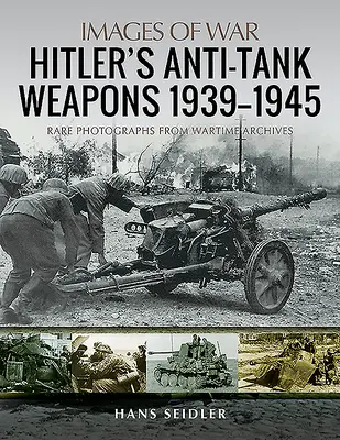 Hitlerovy protitankové zbraně 1939-1945 - Hitler's Anti-Tank Weapons 1939-1945