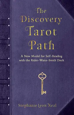 Tarotová stezka objevování: Nový model pro samostatné čtení s balíčkem Rider-Waite-Smith - The Discovery Tarot Path: A New Model for Self-Reading with the Rider-Waite-Smith Deck