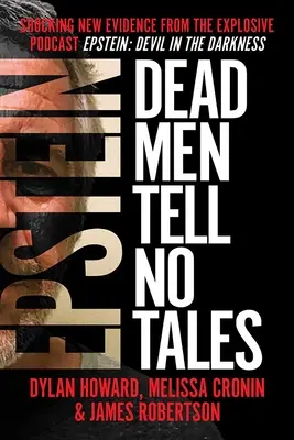 Epstein: Mrtví muži nevyprávějí žádné příběhy - Epstein: Dead Men Tell No Tales