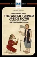 Analýza knihy Christophera Hilla Svět vzhůru nohama: Radikální myšlenky během anglické revoluce - An Analysis of Christopher Hill's the World Turned Upside Down: Radical Ideas During the English Revolution