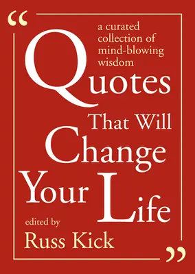 Citáty, které změní váš život: A Curated Collection of Mind-Blowing Wisdom (Vybraná sbírka moudrosti) - Quotes That Will Change Your Life: A Curated Collection of Mind-Blowing Wisdom