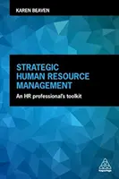 Strategické řízení lidských zdrojů: Sada nástrojů pro personalisty - Strategic Human Resource Management: An HR Professional's Toolkit