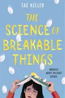 Věda o rozbitných věcech - The Science of Breakable Things