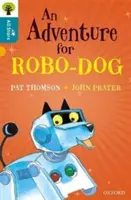 Oxford Reading Tree All Stars: Oxford Level 9: Dobrodružství pro Robo-psa - úroveň 9 - Oxford Reading Tree All Stars: Oxford Level 9 An Adventure for Robo-dog - Level 9