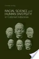 Rasová věda a lidská rozmanitost v koloniální Indonésii - Racial Science and Human Diversity in Colonial Indonesia