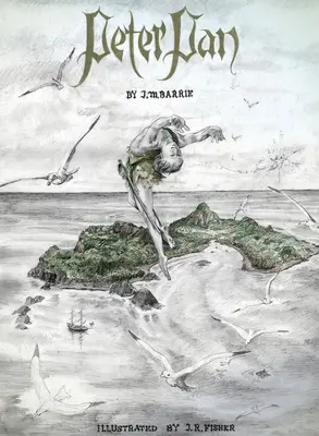 Peter Pan: Ilustroval John Fisher - Peter Pan: Illustrated by John Fisher