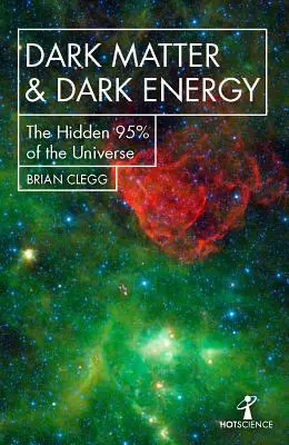 Temná hmota a temná energie: Skrytých 95 % vesmíru - Dark Matter and Dark Energy: The Hidden 95% of the Universe