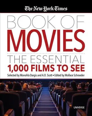 The New York Times Book of Movies: The Essential 1,000 Films to See (Kniha filmů podle New York Times) - The New York Times Book of Movies: The Essential 1,000 Films to See