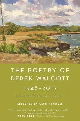 Poezie Dereka Walcotta 1948-2013 - The Poetry of Derek Walcott 1948-2013