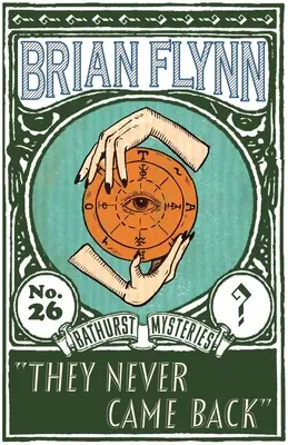 Nikdy se nevrátili: Záhada Anthonyho Bathursta - They Never Came Back: An Anthony Bathurst Mystery