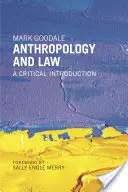 Antropologie a právo: Antropologie: kritický úvod - Anthropology and Law: A Critical Introduction