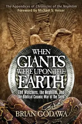 Když byli obři na zemi: Strážci, nefilim a biblická kosmická válka o semeno - When Giants Were Upon the Earth: The Watchers, the Nephilim, and the Biblical Cosmic War of the Seed