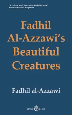 Krásná stvoření Fadhila Al-Azzawiho - Fadhil Al-Azzawi's Beautiful Creatures