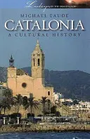 Kulturní a literární dějiny Katalánska - Catalonia a Cultural and Literary History