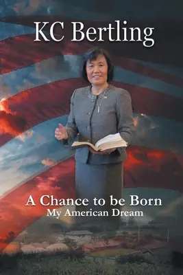 Šance narodit se: můj americký sen - A Chance to Be Born: My American Dream