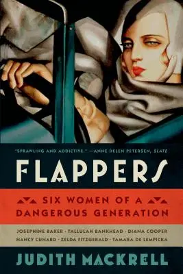 Flappers: Šest žen nebezpečné generace - Flappers: Six Women of a Dangerous Generation