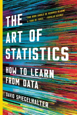 Umění statistiky: Jak se učit z dat - The Art of Statistics: How to Learn from Data