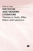 Nietzsche a moderní literatura: Rilkeho, Manna a Lawrence. - Nietzsche and Modern Literature: Themes in Yeats, Rilke, Mann and Lawrence