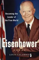 Eisenhower: Jak se stát vůdcem svobodného světa - Eisenhower: Becoming the Leader of the Free World