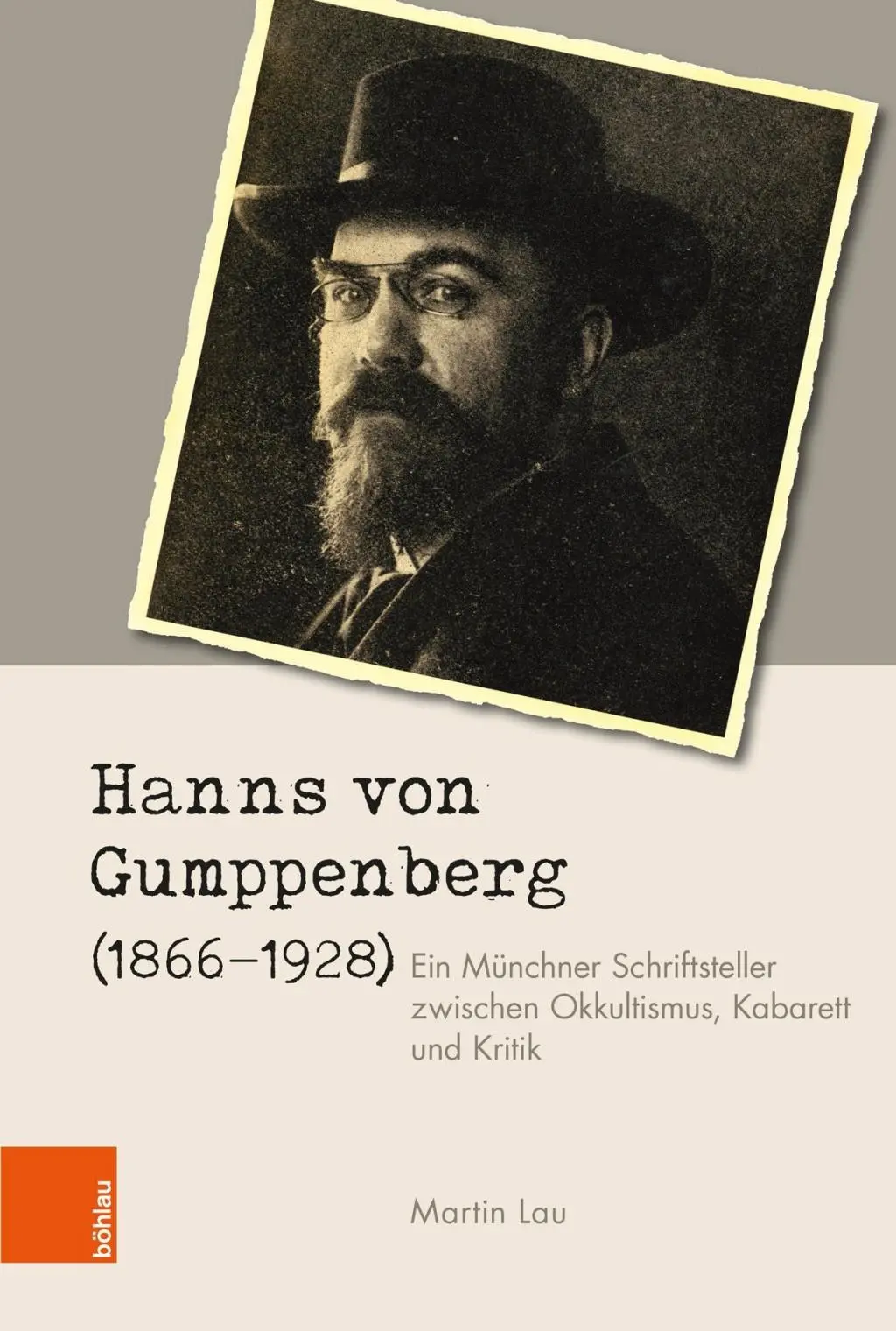 Hanns von Gumppenberg (1866-1928): (18): Ein Munchner Schriftsteller Zwischen Okkultismus, Kabarett Und Kritik (Munchnerský spisovatel mezi okultismem, kabaretem a kritikou) - Hanns Von Gumppenberg (1866-1928): Ein Munchner Schriftsteller Zwischen Okkultismus, Kabarett Und Kritik