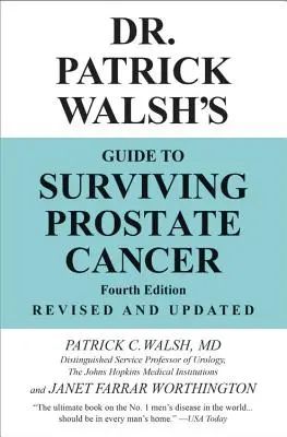Průvodce Dr. Patricka Walshe, jak přežít rakovinu prostaty - Dr. Patrick Walsh's Guide to Surviving Prostate Cancer