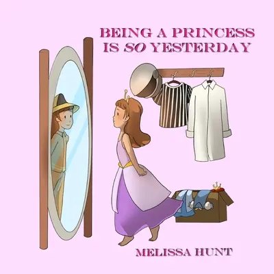 Být princeznou je tak včera - Being a Princess is so Yesterday