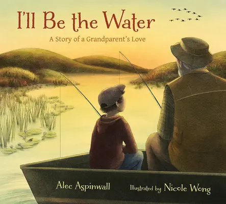 Já budu ta voda: Příběh o lásce prarodičů - I'll Be the Water: A Story of a Grandparent's Love