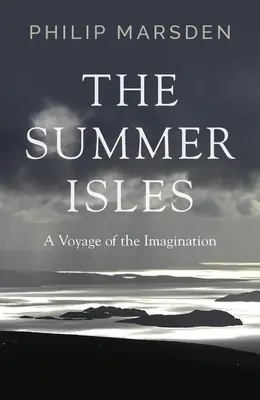 Letní ostrovy: Cesty představivosti - The Summer Isles: A Voyage of the Imagination