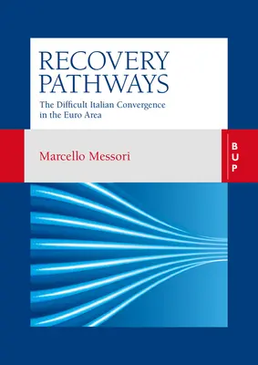 Cesty k zotavení: Obtížná italská konvergence v eurozóně - Recovery Pathways: The Difficult Italian Convergence in the Euro Area