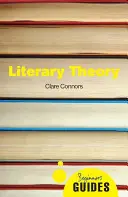 Literární teorie: Průvodce pro začátečníky - Literary Theory: A Beginner's Guide