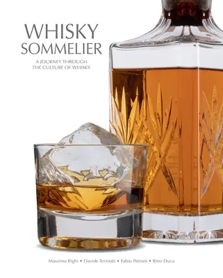 Whisky sommelier: Sommelier: Cesta kulturou whisky - Whisky Sommelier: A Journey Through the Culture of Whisky