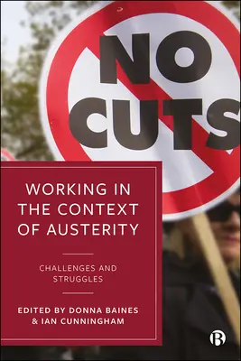 Práce v kontextu úsporných opatření: Výzvy a boje - Working in the Context of Austerity: Challenges and Struggles
