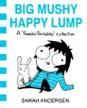 Velká kašovitá šťastná hrouda, 2: Sbírka čmáranic Sarah - Big Mushy Happy Lump, 2: A Sarah's Scribbles Collection