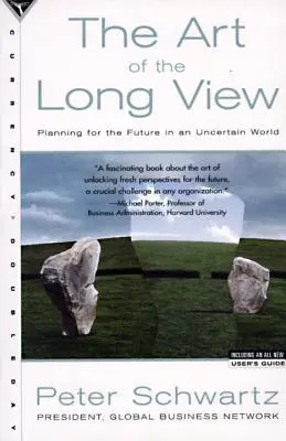 Umění dlouhého pohledu: Plánování budoucnosti v nejistém světě - The Art of the Long View: Planning for the Future in an Uncertain World