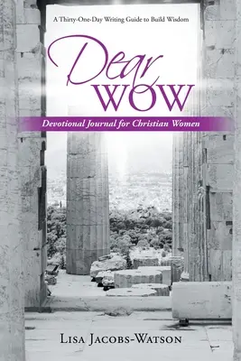 Drahá Wow: Devocionální deník pro křesťanské ženy - Dear Wow: Devotional Journal for Christian Women