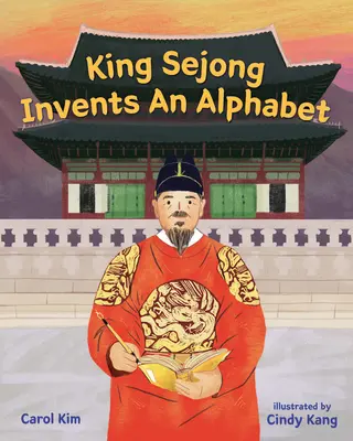 Král Sedžong vynalézá abecedu - King Sejong Invents an Alphabet
