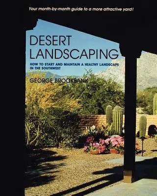 Desert Landscaping: Jak založit a udržovat zdravou krajinu na jihozápadě země? - Desert Landscaping: How to Start and Maintain a Healthy Landscape in the Southwest