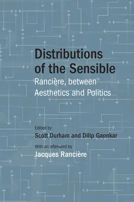 Distribuce smysluplného: Rancire, Mezi estetikou a politikou - Distributions of the Sensible: Rancire, Between Aesthetics and Politics