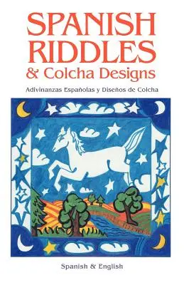 Španělské hádanky a kolchozní vzory - Spanish Riddles & Colcha Designs