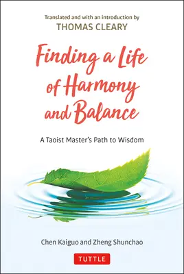 Hledání života v harmonii a rovnováze: Cesta k moudrosti taoistického mistra - Finding a Life of Harmony and Balance: A Taoist Master's Path to Wisdom