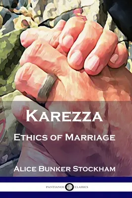 Karezza: Etika manželství - Karezza: Ethics of Marriage