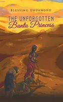 Nezapomenutelná bantuská princezna - The Unforgotten Bantu Princess