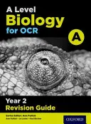 A Level Biology for OCR A Year 2 Revision Guide (Průvodce revizemi pro 2. ročník) - A Level Biology for OCR A Year 2 Revision Guide