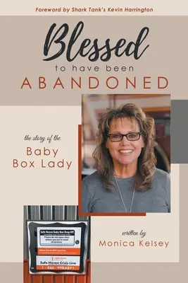 Požehnaný, že byl opuštěn: Příběh paní z dětské schránky - Blessed to Have Been Abandoned: The Story of The Baby Box Lady