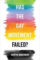Selhalo homosexuální hnutí? - Has the Gay Movement Failed?