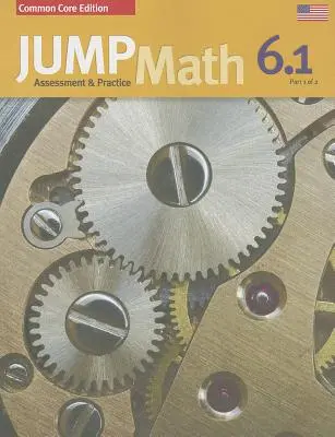 Jump Math AP Book 6.1: Vydání podle společného základu pro nás - Jump Math AP Book 6.1: Us Common Core Edition
