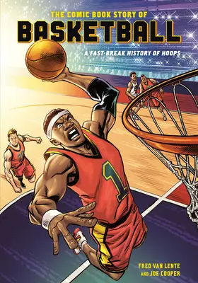 Komiksový příběh o basketbalu: Rychlé dějiny basketbalu - The Comic Book Story of Basketball: A Fast-Break History of Hoops
