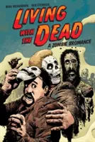 Život s mrtvými: Bromance se zombie - Living with the Dead: A Zombie Bromance