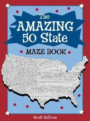 Úžasné bludiště 50 států - The Amazing 50 State Maze Book